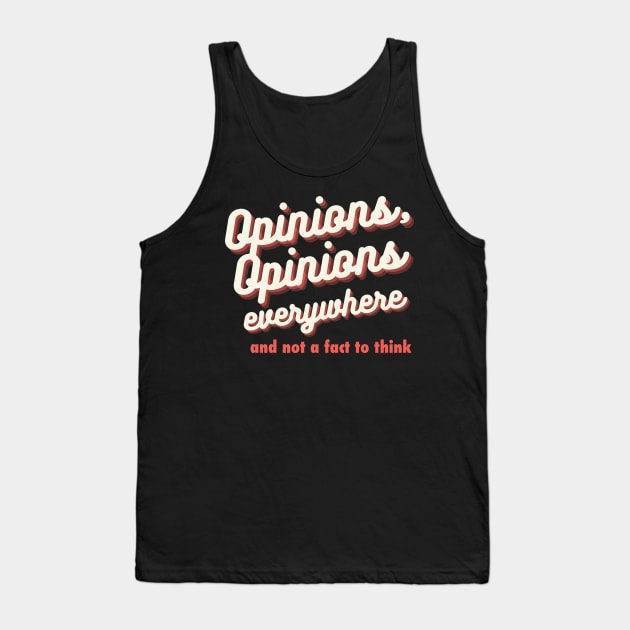 Opinions, Opinions Everywhere Tank Top by SnarkSharks